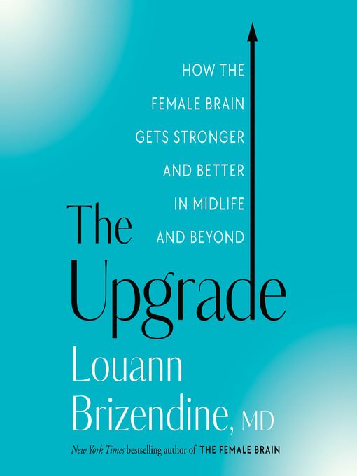 Title details for The Upgrade by Louann Brizendine, MD - Available